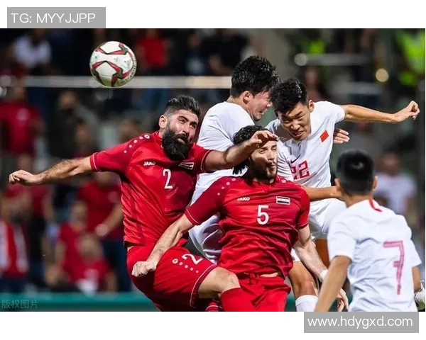 中国足球迎战叙利亚全力争胜期待精彩对决展现实力与激情